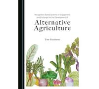 Recognition-Based Systems of Engagement and Exchange for the Development of Alternative Agriculture
