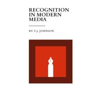 Recognition In Modern Media: An Academic Essay