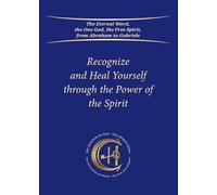 Recognize and Heal Yourself Through the Power of the Spirit (Softbound)