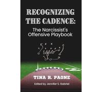 Recognize the Cadence: The Narcissist's Offensive Playbook