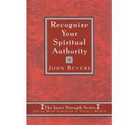 Recognize Your Spiritual Authority (Inner Strength Series, 1)