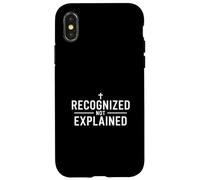 Recognized Not Explained Christian Faith Identity Message Case for iPhone X/XS