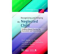 Recognizing and Helping the Neglected Child