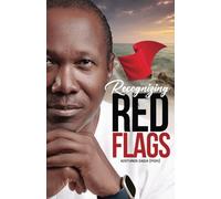 Recognizing Red Flags (The Relationship and Marriage Series)
