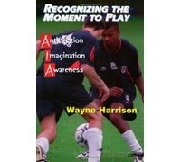 Recognizing the Moment to Play: Anticipation, Imagination, Awareness