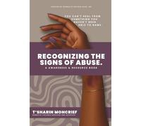 Recognizing the Signs of Abuse: You Can't Heal from Something you Haven't Been able to Name