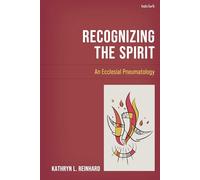 Recognizing the Spirit: An Ecclesial Pneumatology