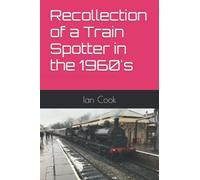 Recollection of a Train Spotter in the 1960's