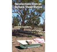 Recollections from an Outback Sheep Station