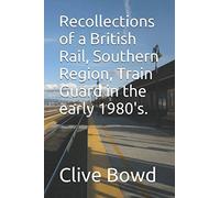 Recollections of a British Rail, Southern Region, Train Guard in the early 1980's.