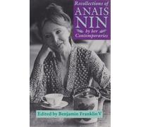 Recollections of Anaïs Nin: By Her Contemporaries
