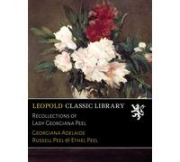 Recollections of Lady Georgiana Peel