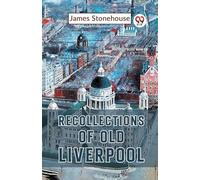Recollections of Old Liverpool