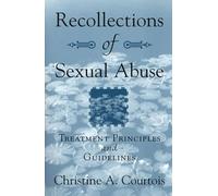 Recollections of Sexual Abuse: Treatment Principles and Guidelines (Norton Professional Books)