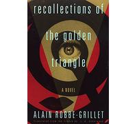 Recollections of the Golden Trian (Robbe-Grillet, Alain)