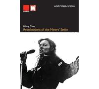 Recollections of the Miners' Strike