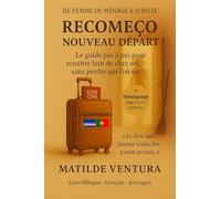 Recomeço - Nouveau départ: Renaître loin de chez soi, sans perdre qui l'on est