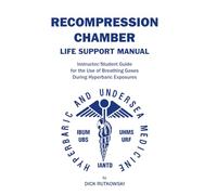 Recompression Chamber Life Support Manual: Instructor/Student Guide to Breathing Gases During Hyperbaric Exposure