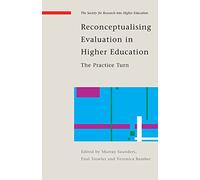 Reconceptualising evaluation in higher education: the practice turn: The Practice Turn (SAP)