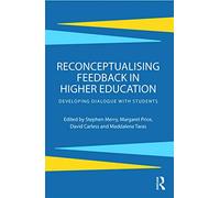 Reconceptualising Feedback in Higher Education: Developing dialogue with students