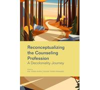 Reconceptualizing the Counseling Profession: A Decoloniality Journey