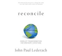 Reconcile: Conflict Transformation for Ordinary Christians
