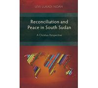 Reconciliation and Peace in Southern Sudan: A Christian Perspective
