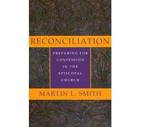 Reconciliation: Preparing for Confession in the Episcopal Church