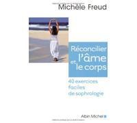 Réconcilier l'âme et le corps : 40 exercices faciles de sophrologie (1CD audio) de Michèle Freud (4 avril 2007) Broché