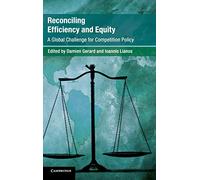 Reconciling Efficiency and Equity: A Global Challenge for Competition Policy (Global Competition Law and Economics Policy)