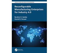 Reconfigurable Manufacturing Enterprises for Industry 4.0 (Manufacturing and Production Engineering)