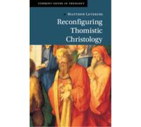 Reconfiguring Thomistic Christology