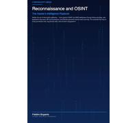 Reconnaissance and OSINT: The Hacker's Intelligence Playbook (H4ck!ng - The Blue Books)