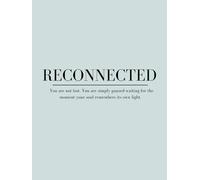 Reconnected: A 60-Day Journey to Realign with Your Soul & Source