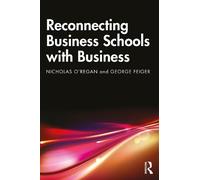 Reconnecting Business Schools with Business