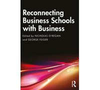 Reconnecting Business Schools with Business