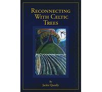Reconnecting with Celtic Trees