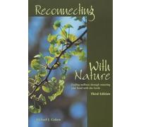 Reconnecting With Nature: Finding wellness through restoring your bond with the Earth