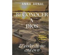 Reconocer a Dios: El poder divino está en ti