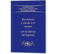 Reconócete y cúrate a ti mismo con la fuerza del Espíritu