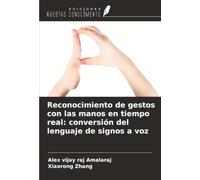 Reconocimiento de gestos con las manos en tiempo real: conversión del lenguaje de signos a voz
