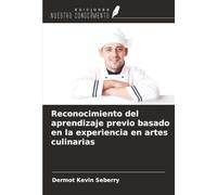Reconocimiento del aprendizaje previo basado en la experiencia en artes culinarias