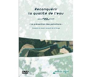 Reconquerir la Qualite de l'Eau : la Prevention des Pollutions (DVD)