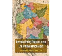 Reconsidering Regions in an Era of New Nationalism