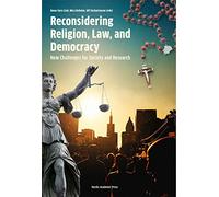 Reconsidering Religion, Law & Democracy: New Challenges for Society & Research