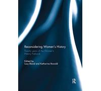 Reconsidering Women's History: Twenty years of the Women's History Network