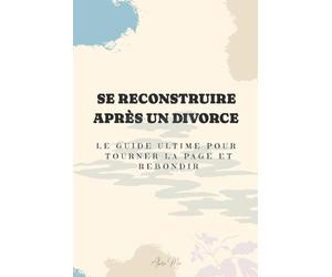 Reconstrucion: Le Guide Réaliste Après un Divorce