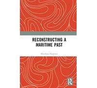 Reconstructing a Maritime Past