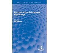 Reconstructing Educational Psychology (Routledge Revivals)