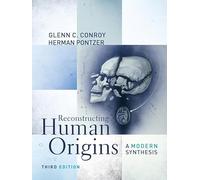 Reconstructing Human Origins - A Modern Synthesis 3e